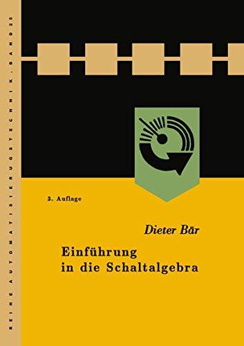 Einführung in die Schaltalgebra (Reihe Automatisierungstechnik) (German Edition) (Reihe Automatisierungstechnik (25), Band 25)