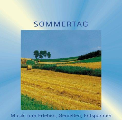 Sommertag. CD. . Musik zum Erleben, Genießen, Entspannen