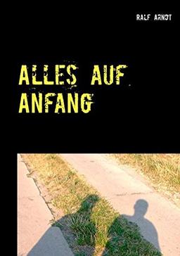 Alles auf Anfang: Trilogie