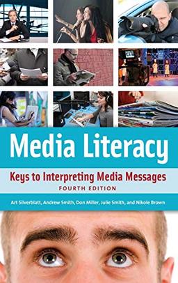 Media Literacy: Keys to Interpreting Media Messages