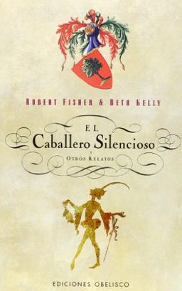 El caballero silencioso : y otros relatos (NARRATIVA)