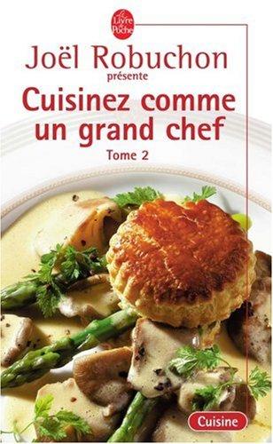 Cuisinez comme un grand chef. Vol. 2