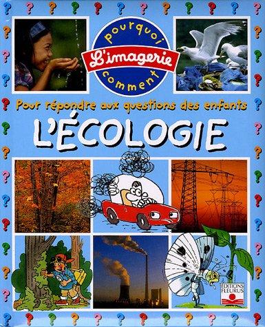 L'écologie : pour répondre aux questions des enfants