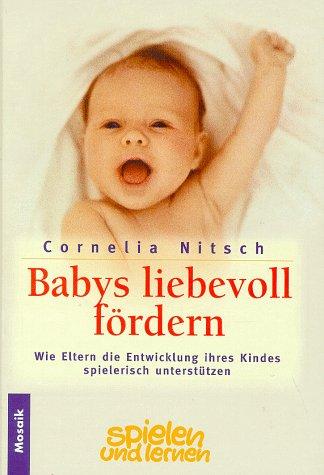 Babys liebevoll fördern