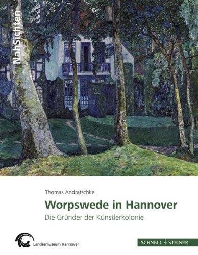 Worpswede in Hannover: Die Gründer der Künstlerkolonie