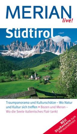 Südtirol: Eisacktal, Pustertal, und Vinschgau - Bezaubernde Täler entdecken . Bozen und Meran - Wo die Seele italienisches Flair tankt (MERIAN live)