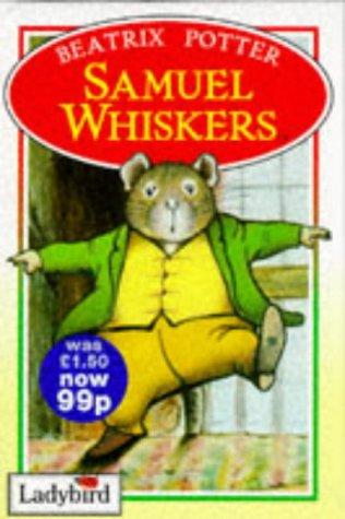 Tale of Samuel Whiskers, or Roly-poly Pudding (Peter Rabbits & Friends Storybooks)