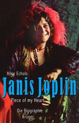 Janis Joplin: Piece of My Heart. Die Biographie