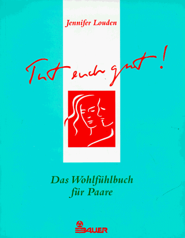 Tut euch gut! - Das Wohlfühlbuch für Paare