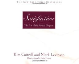 Satisfaction: The Art of the Female Orgasm