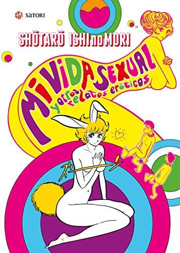 MI VIDA SEXUAL. Y OTROS RELATOS EROTICOS (Satori Manga)