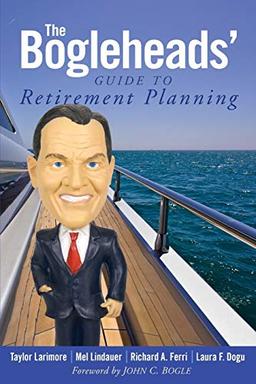 The Bogleheads Retirement' Guide to Retirement Planning