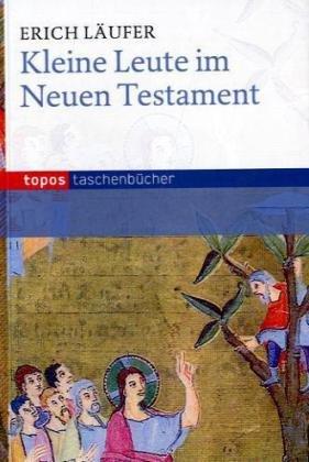 Kleine Leute im Neuen Testament