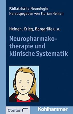 Neuropharmakotherapie und klinische Systematik (Pädiatrische Neurologie)