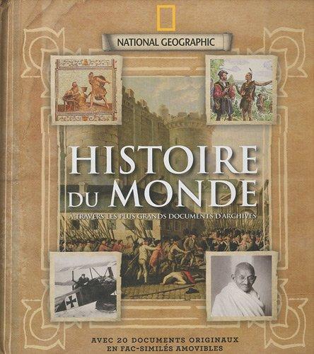 Histoire du monde : à travers les plus grands documents d'archives