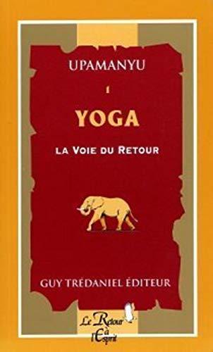 Yoga : la voie du retour