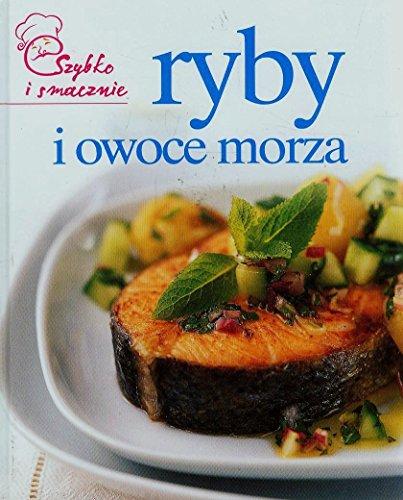 Ryby i owoce morza (SZYBKO & SMACZNIE)