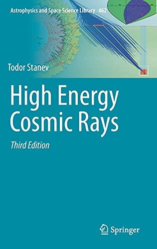 High Energy Cosmic Rays (Astrophysics and Space Science Library, 462, Band 462)