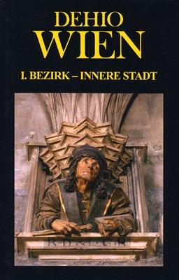 DEHIO-Handbuch: Dehio Wien I. Bezirk - Innere Stadt