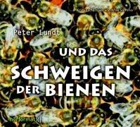 Peter Lundt und das Schweigen der Bienen. CD