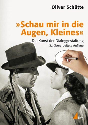 »Schau mir in die Augen, Kleines«: Die Kunst der Dialoggestaltung