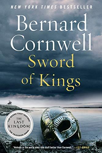 Sword of Kings: A Novel (Last Kingdom (formerly Saxon Tales), 12, Band 12)