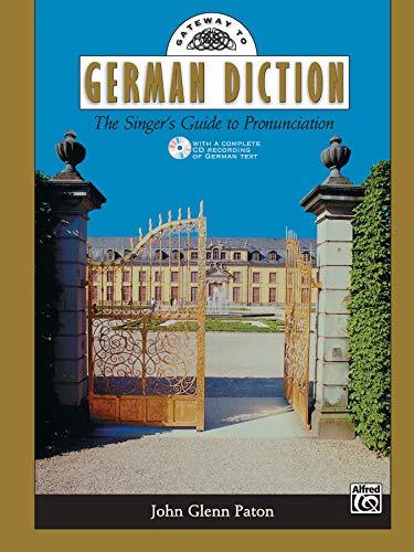 Gateway to German Diction: The Singer's Guide to Pronunciation