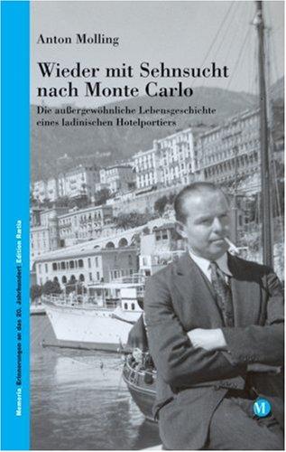 Wieder mit Sehnsucht nach Monte Carlo: Die außergewöhnliche Lebensgeschichte eines ladinischen Hotelportiers