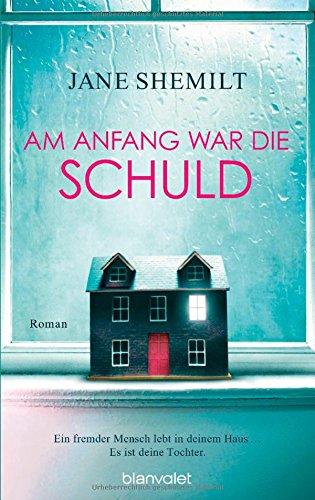 Am Anfang war die Schuld: Roman