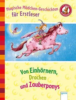 Magische Mädchengeschichten für Erstleser. Von Einhörnern, Drachen und Zauberponys: Der Bücherbär. Sammelband