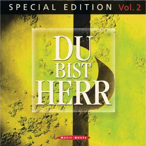 Du Bist Herr-Special Edition Vol.2