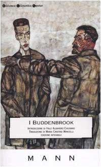 I Buddenbrook. Decadenza di una famiglia (Biblioteca economica Newton)