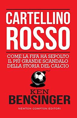 Cartellino rosso. Come la FIFA ha sepolto il più grande scandalo della storia del calcio