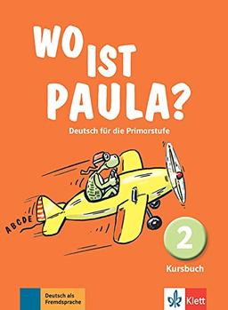 Wo ist Paula ? Deutsch für die Primarstufe, 2 : Kursbuch : Deutsch als Fremdsprache