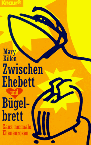 Zwischen Ehebett und Bügelbrett