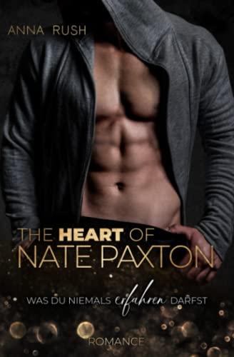 The Heart of Nate Paxton – Was du niemals erfahren darfst: Romance (Fallen Boss Tales, Band 3)