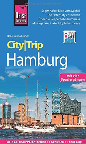 Reise Know-How CityTrip Hamburg: Reiseführer mit Stadtplan, 4 Spaziergängen und kostenloser Web-App