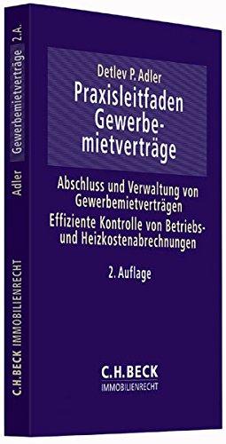 Praxisleitfaden Gewerbemietverträge: Abschluss und Verwaltung von Gewerbemietverträgen