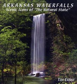 Arkansas Waterfalls: Scenic Icons of "The Natural State"