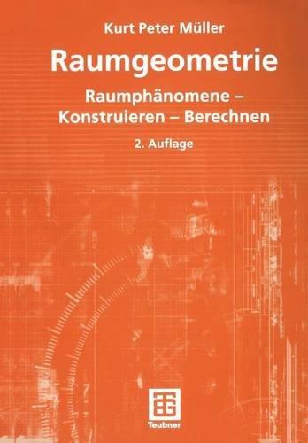 Raumgeometrie: Raumphänomene - Konstruieren - Berechnen (Mathematik-ABC für das Lehramt) (German Edition)