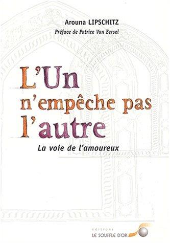 L'un n'empêche pas l'autre : la voie de l'amoureux