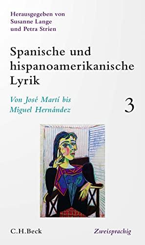 Spanische und hispanoamerikanische Lyrik Bd. 3: Von José Martí bis Miguel Hernández: zweisprachig