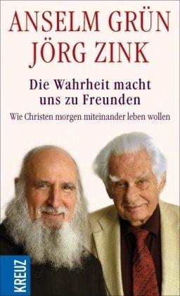 Die Wahrheit macht uns zu Freunden: Wie Christen morgen miteinander leben wollen