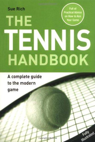 The Tennis Handbook: A Complete Guide to the Modern Game