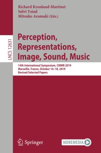 Perception, Representations, Image, Sound, Music: 14th International Symposium, CMMR 2019, Marseille, France, October 14–18, 2019, Revised Selected ... Notes in Computer Science, Band 12631)