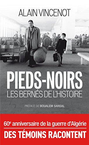 Pieds-noirs : les bernés de l'histoire