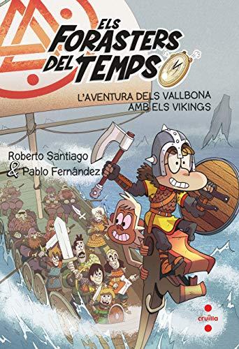 Els Forasters del temps 11: L'aventura dels Vallbona amb els vikings