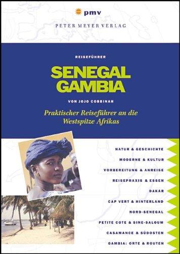 Senegal / Gambia: Praktischer Reiseführer an die Westspitze Afrikas