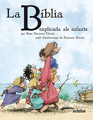 Biblioteca escolar clàsics explicats als infants. La Biblia explicada als infants