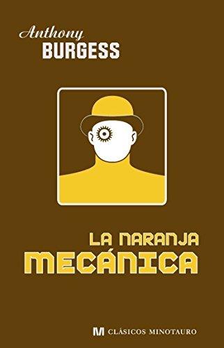 La naranja mecánica (Clásicos Minotauro)